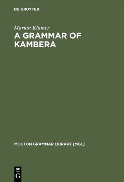 Grammar of Kambera - M. Klamer - Books - De Gruyter Mouton - 9783110161878 - September 23, 1998