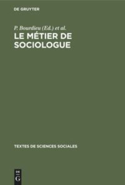 Cover for P Bourdieu · Le Metier de Sociologue (Hardcover Book) (1968)