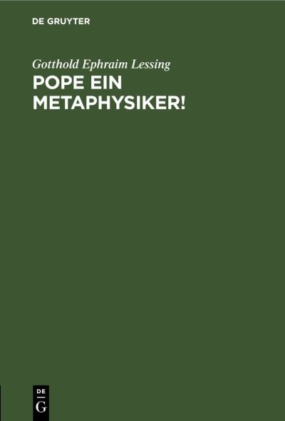 Cover for Gotthold Ephraim Lessing · Pope ein Metaphysiker! (Buch) (1901)