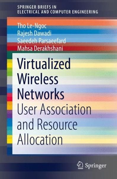 Virtualized Wireless Networks - Le-Ngoc - Books - Springer International Publishing AG - 9783319573878 - August 11, 2017