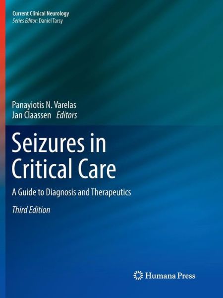 Cover for Seizures in Critical Care: A Guide to Diagnosis and Therapeutics - Current Clinical Neurology (Paperback Book) [Softcover reprint of the original 3rd ed. 2017 edition] (2018)