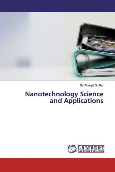 Cover for Dr Ahmed N Abd · Nanotechnology Science and Applications (Paperback Bog) (2019)