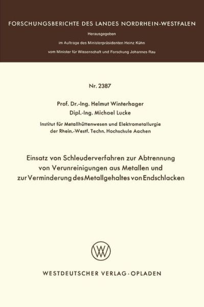 Cover for Helmut Winterhager · Einsatz Von Schleuderverfahren Zur Abtrennung Von Verunreinigungen Aus Metallen Und Zur Verminderung Des Metallgehaltes Von Endschlacken (Paperback Book) [1973 edition] (1973)