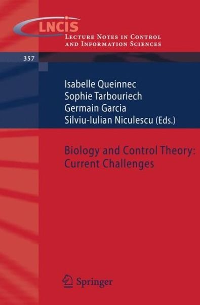 Isabelle Queinnec · Biology and Control Theory: Current Challenges - Lecture Notes in Control and Information Sciences (Paperback Book) [2007 edition] (2007)