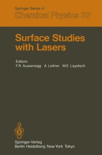 Cover for F R Aussenegg · Surface Studies with Lasers: Proceedings of the International Conference, Mauterndorf, Austria, March 9-11, 1983 - Springer Series in Chemical Physics (Paperback Bog) [Softcover reprint of the original 1st ed. 1983 edition] (2011)