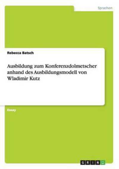 Cover for Batsch · Ausbildung zum Konferenzdolmetsc (Book) (2015)