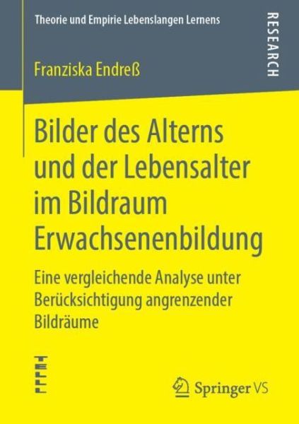 Cover for Endreß · Bilder des Alterns und der Lebensalter im Bildraum Erwachsenenbildung (Book) [1. Aufl. 2019 edition] (2019)