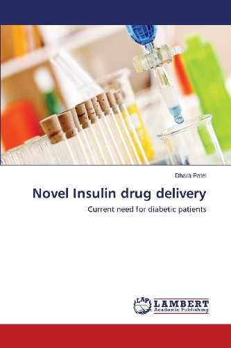 Cover for Dhara Patel · Novel Insulin Drug Delivery: Current Need for Diabetic Patients (Paperback Book) (2013)