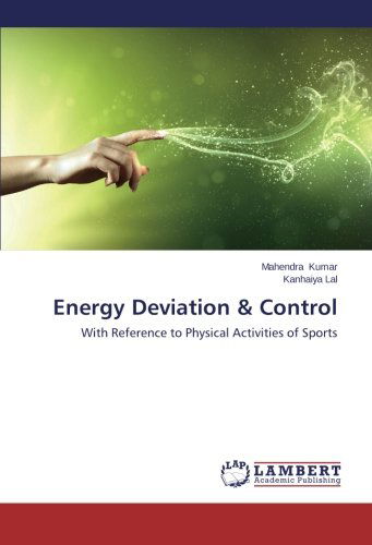 Cover for Kanhaiya Lal · Energy Deviation &amp; Control: with Reference to Physical Activities of Sports (Paperback Book) (2014)