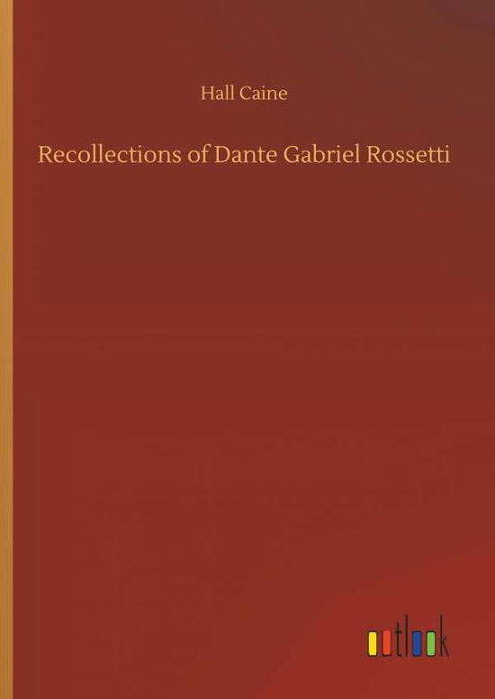 Cover for Caine · Recollections of Dante Gabriel Ro (Buch) (2018)