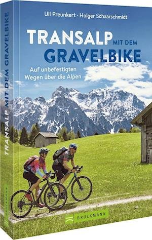 Cover for Uli Preunkert · Transalp mit dem Gravelbike (Buch) (2022)