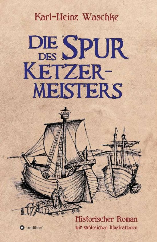 Cover for Waschke · Die Spur des Ketzermeisters (Buch) (2016)