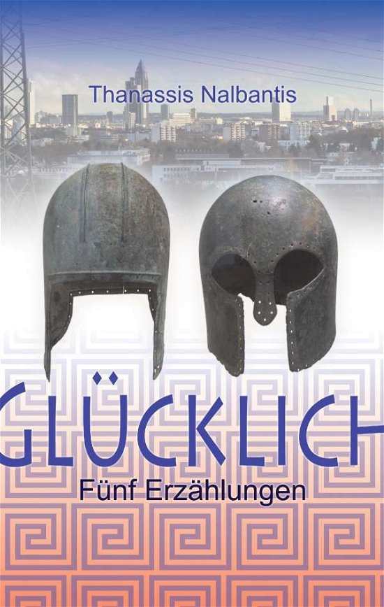 Cover for Nalbantis · Glücklich (Book)