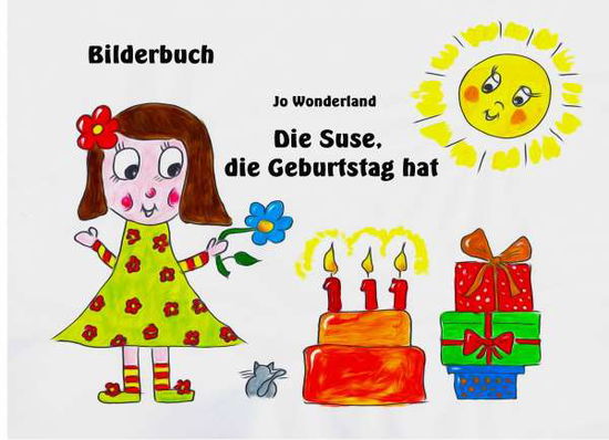 Cover for Wonderland · Die Suse, die Geburtstag hat (Book)