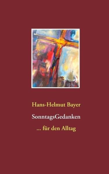 SonntagsGedanken - Bayer - Livros -  - 9783748157878 - 31 de janeiro de 2019