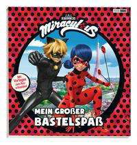 Mein großer Bastelspaß - Miraculous - Bøger -  - 9783833239878 - 