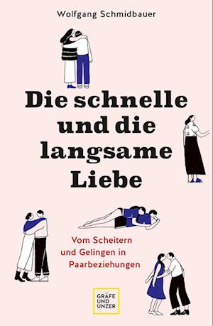 Cover for Wolfgang Schmidbauer · Die schnelle und die langsame Liebe (Buch) (2023)