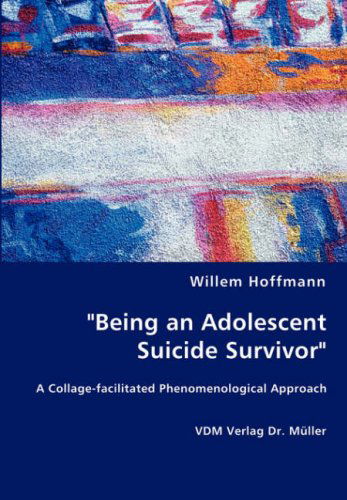 Cover for Willem Hoffmann · &quot;Being an Adolescent Suicide Survivor&quot; (Paperback Book) (2008)