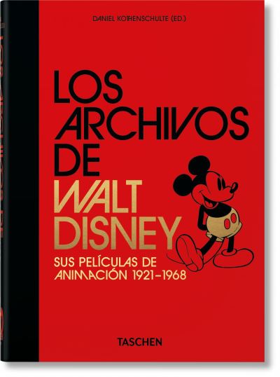 Cover for Daniel Kothenschulte · Los Archivos de Walt Disney. Sus Pel?culas de Animaci?n 1921-1968. 40th Ed (N/A) [Spanish edition] (2020)