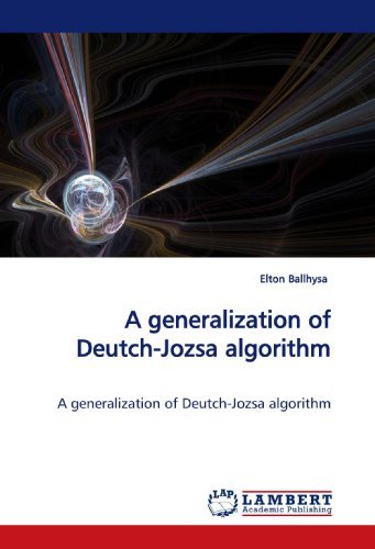 Elton Ballhysa · A Generalization of Deutch-jozsa Algorithm (Pocketbok) (2009)