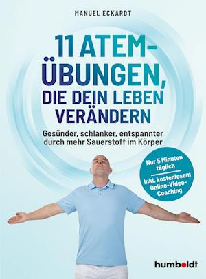 Cover for Manuel Eckardt · 11 Atem-Übungen, die dein Leben verändern (Book) (2024)