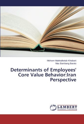 Cover for Mas Bambang Baroto · Determinants of Employees' Core Value Behavior:iran Perspective (Paperback Bog) (2014)