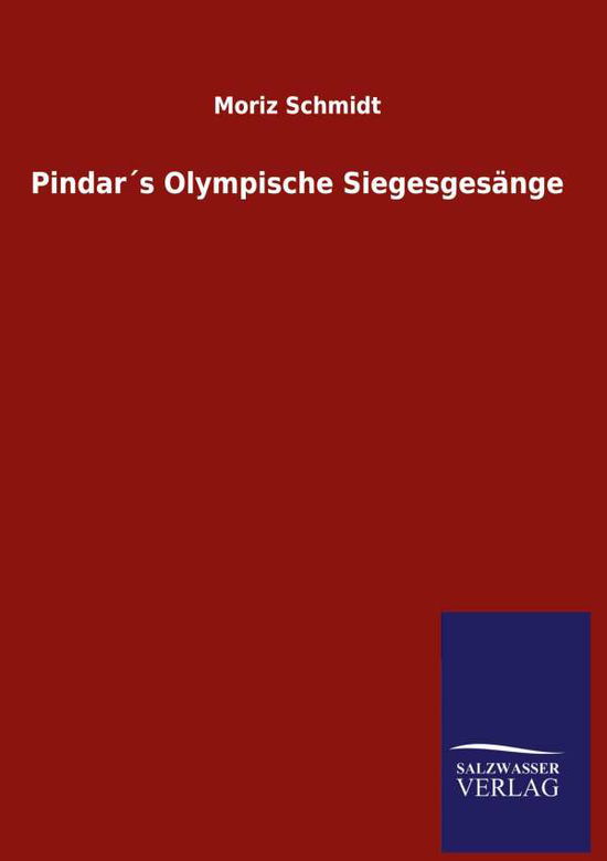 Cover for Moriz Schmidt · Pindars Olympische Siegesgesange (Hardcover Book) (2020)