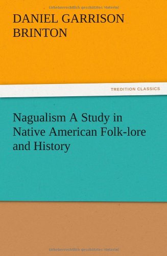 Cover for Daniel Garrison Brinton · Nagualism a Study in Native American Folk-lore and History (Pocketbok) (2012)