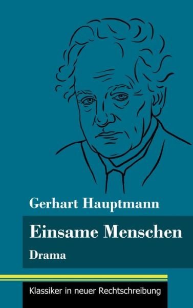 Cover for Gerhart Hauptmann · Einsame Menschen (Hardcover Book) (2021)