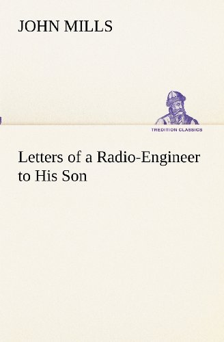 Cover for John Mills · Letters of a Radio-engineer to His Son (Tredition Classics) (Paperback Bog) (2012)
