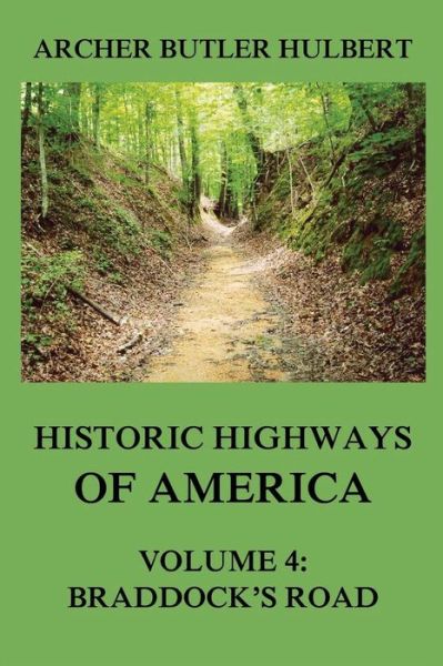 Cover for Archer Butler Hulbert · Historic Highways of America (Paperback Book) (2017)