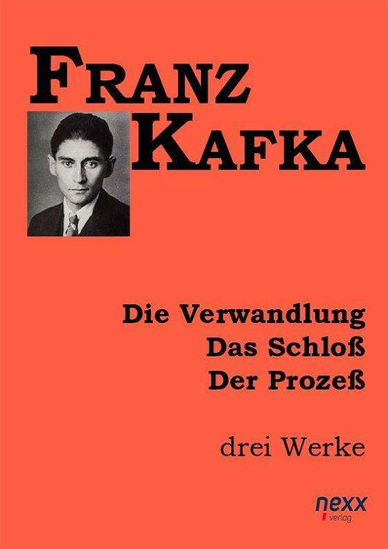 Cover for Kafka · Die Verwandlung. Das Schloß. Der (Book)