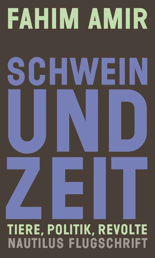 Cover for Amir · Schwein und Zeit. Tiere, Politik, (Book)