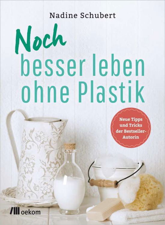 Noch besser leben ohne Plastik - Schubert - Bøker -  - 9783962380878 - 