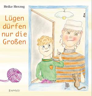 Cover for Heike Herzog · Lügen dürfen nur die Großen (Book) (2023)