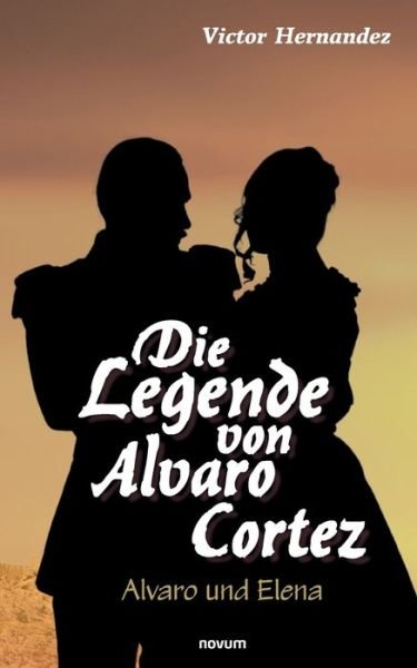 Cover for Victor Hernandez · Die Legende von Alvaro Cortez (Paperback Book) (2022)