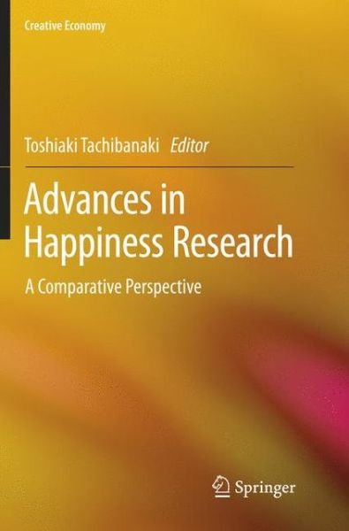 Advances in Happiness Research: A Comparative Perspective - Creative Economy (Pocketbok) [Softcover reprint of the original 1st ed. 2016 edition] (2018)