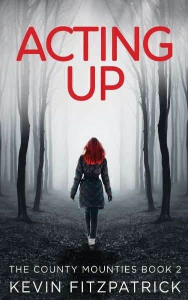 Acting Up - Kevin Fitzpatrick - Books - Next Chapter - 9784824120878 - December 22, 2021