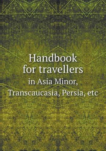 Cover for John Murray · Handbook for Travellers in Asia Minor, Transcaucasia, Persia, Etc (Paperback Book) (2013)