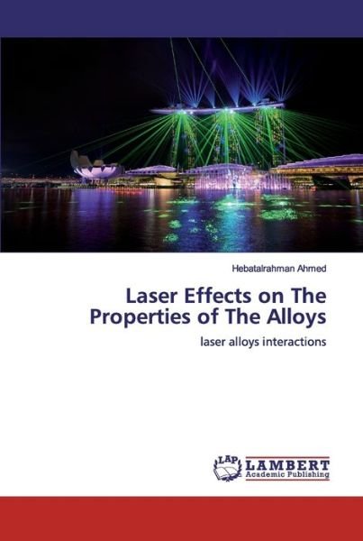 Cover for Ahmed · Laser Effects on The Properties o (Bog) (2019)