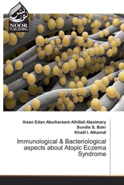 Cover for Ihsan Edan Abulkare Alhillali Alsaimary · Immunological &amp; Bacteriological aspects about Atopic Eczema Syndrome (Paperback Bog) (2019)