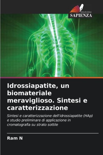 Cover for Ram N · Idrossiapatite, un biomateriale meraviglioso. Sintesi e caratterizzazione (Paperback Book) (2021)