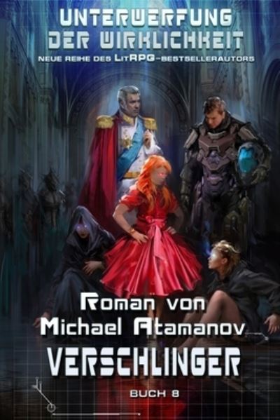 Cover for Michael Atamanov · Verschlinger (Unterwerfung der Wirklichkeit Buch 8) (Paperback Book) (2021)