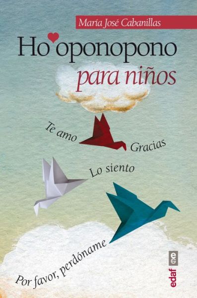 Cover for Maria Jose Cabanillas · Ho'oponopono Para Ninos (Paperback Book) [Spanish edition] (2014)