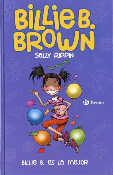 Cover for Sally Rippin · Billie B. Brown, 9. Billie B. es la mejor (Hardcover Book) (2017)