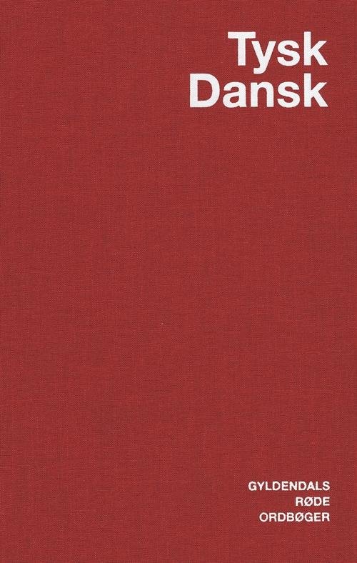 Cover for Jens Erik Mogensen; Ingeborg Zint; Egon Bork; Egon Bork · Gyldendals Røde Ordbøger: Tysk-Dansk Ordbog (Bound Book) [15th edição] [Indbundet] (2010)