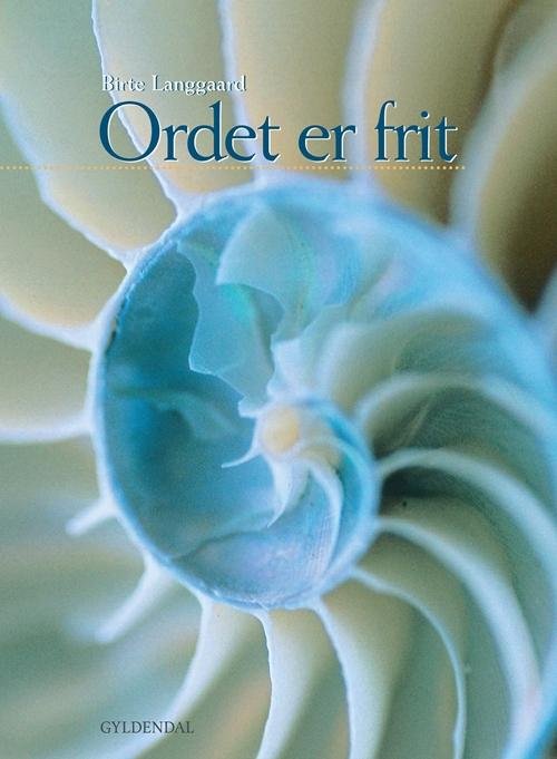 Cover for Birte Langgaard · Ordet er frit (Sewn Spine Book) [2. Painos] (2012)