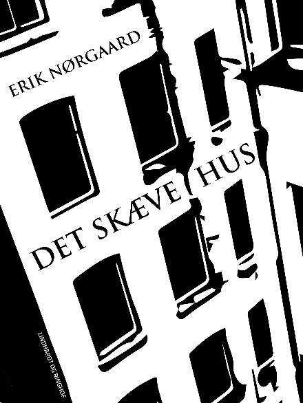 Cover for Erik Nørgaard · Det skæve hus: Det skæve hus (Sewn Spine Book) [2º edição] (2017)