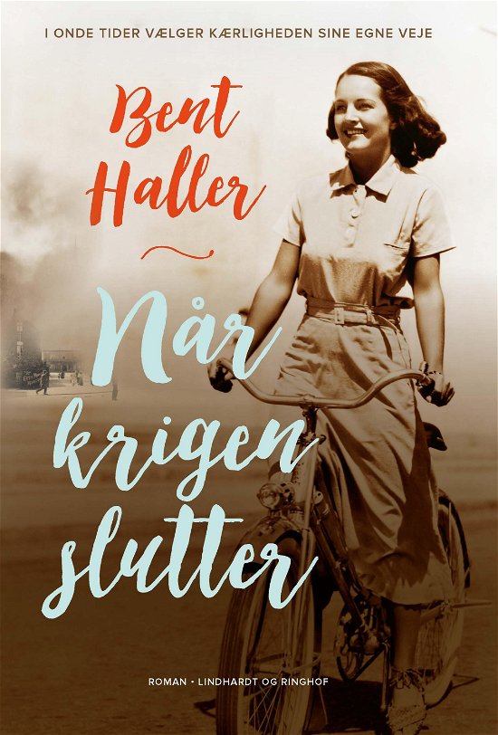 Cover for Bent Haller · Når krigen slutter (Indbundet Bog) [1. udgave] (2018)