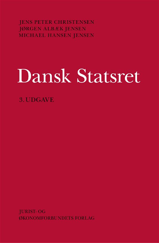 Cover for Jens Peter Christensen, Jørgen Albæk Jensen &amp; Michael Hansen Jensen · Dansk Statsret (Gebundenes Buch) [3. Ausgabe] (2020)
